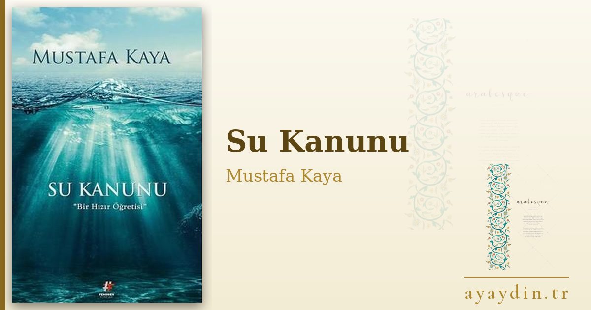Su Kanunu - Mustafa Kaya kitap alıntıları ve sözleri
