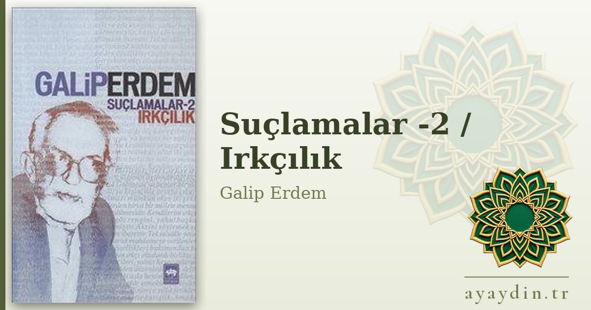 Suçlamalar -2 / Irkçılık - Galip Erdem kitap alıntıları ve sözleri