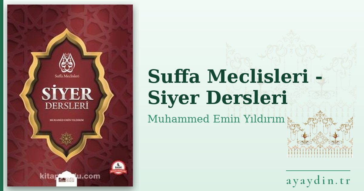 Suffa Meclisleri - Siyer Dersleri - Muhammed Emin Yıldırım kitap alıntıları ve sözleri