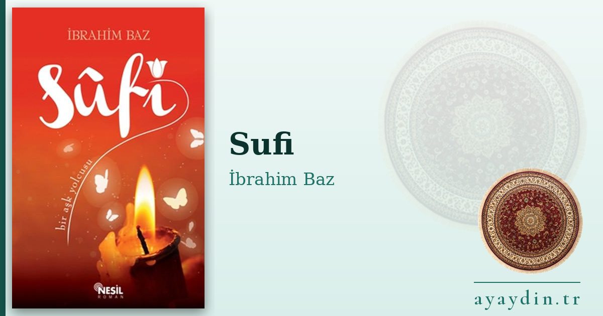 Sufi - İbrahim Baz kitap alıntıları ve sözleri