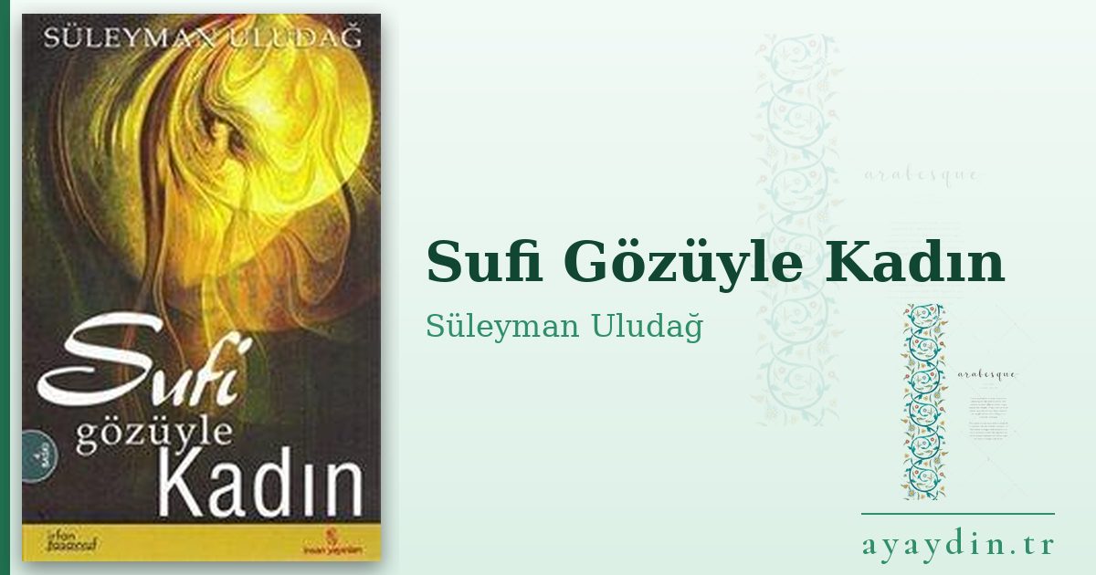 Sufi Gözüyle Kadın - Süleyman Uludağ kitap alıntıları ve sözleri