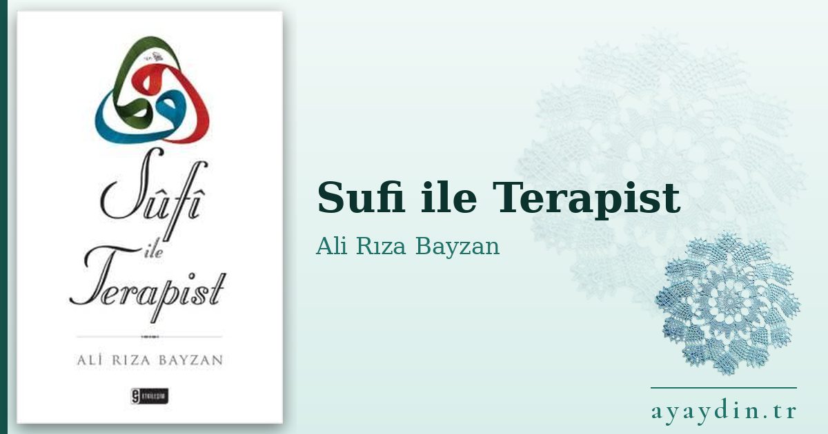 Sufi ile Terapist - Ali Rıza Bayzan kitap alıntıları ve sözleri