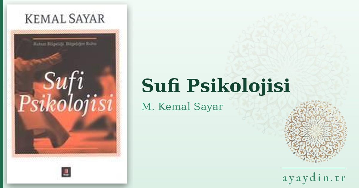 Sufi Psikolojisi - M. Kemal Sayar kitap alıntıları ve sözleri