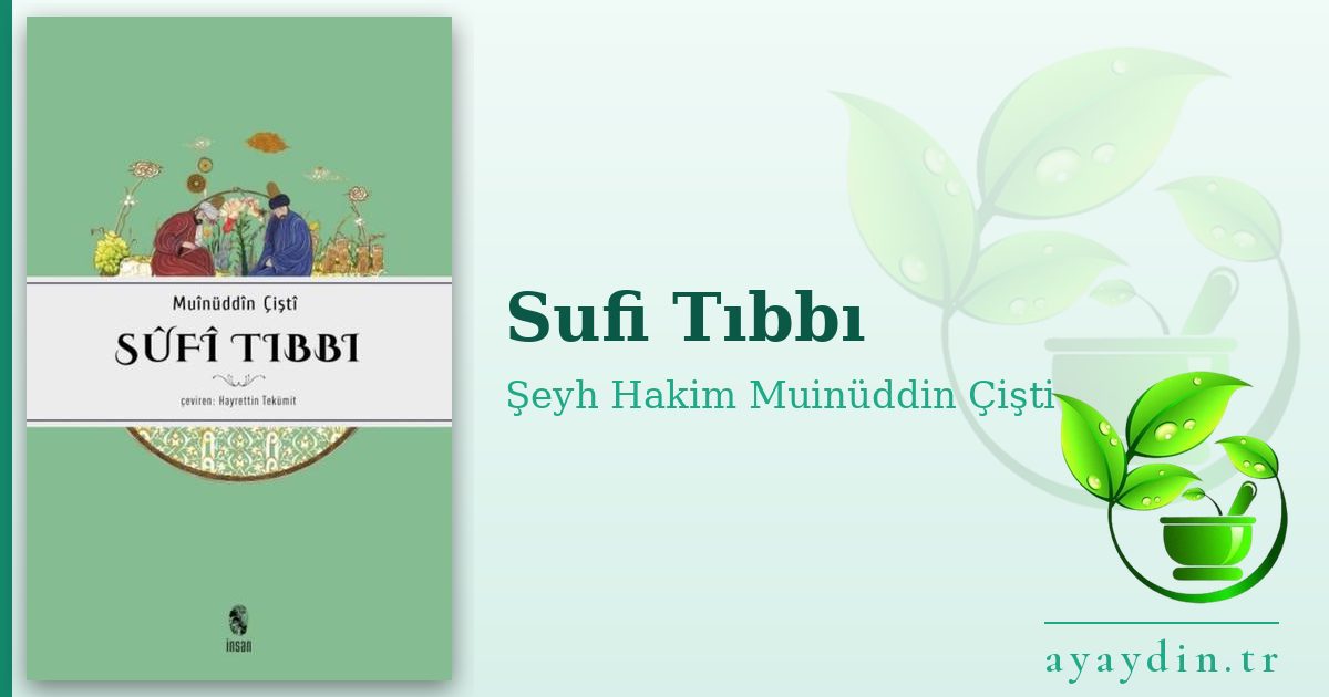 Sufi Tıbbı - Şeyh Hakim Muinüddin Çişti kitap alıntıları ve sözleri