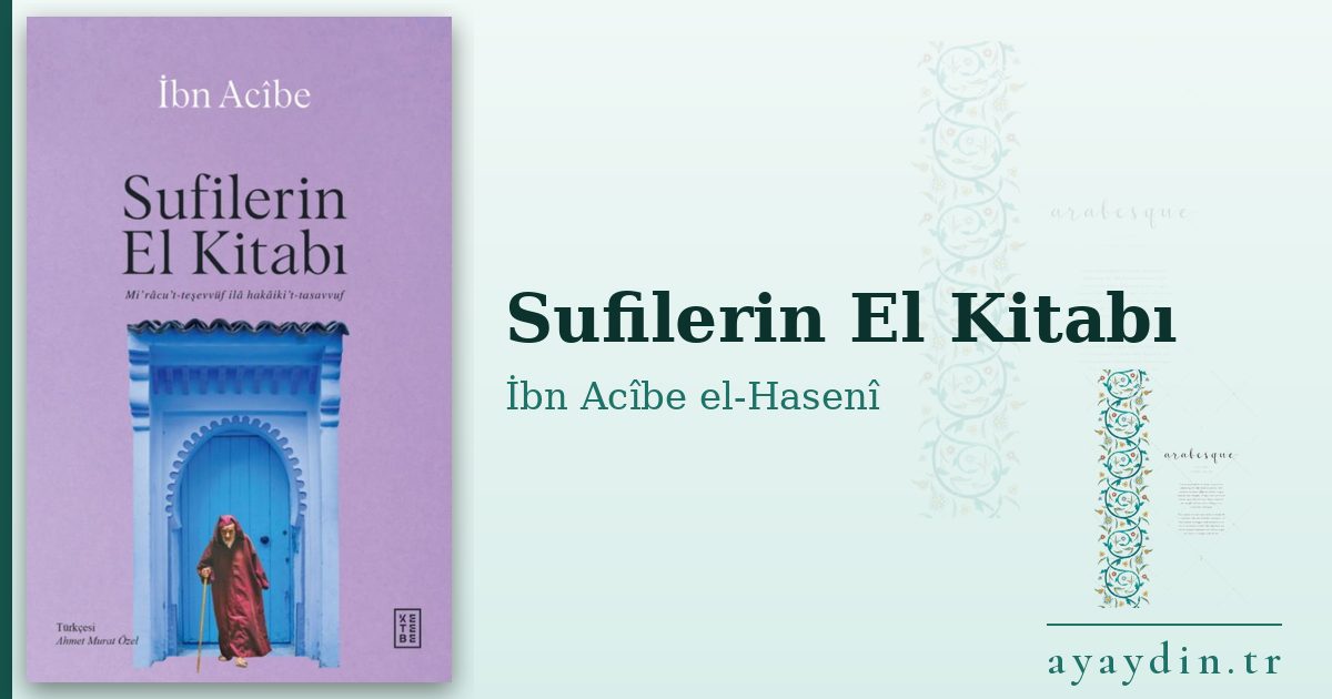 Sufilerin El Kitabı - İbn Acîbe el-Hasenî kitap alıntıları ve sözleri