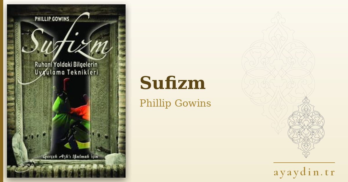 Sufizm - Phillip Gowins kitap alıntıları ve sözleri