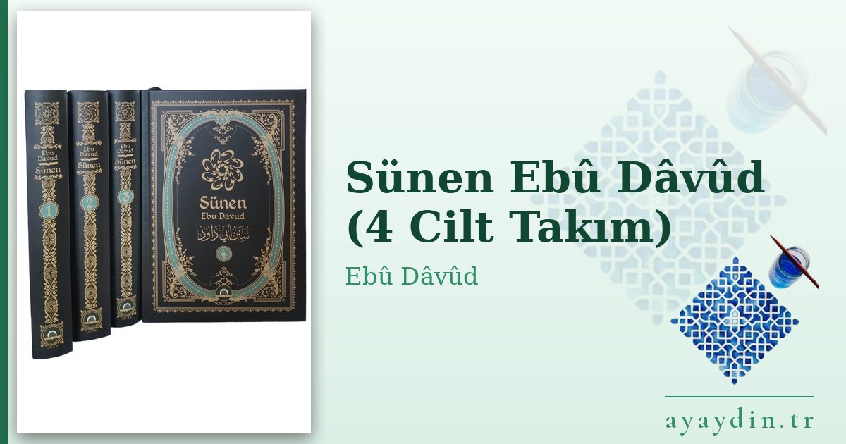 Sünen Ebû Dâvûd (4 Cilt Takım) - Ebû Dâvûd kitap alıntıları ve sözleri