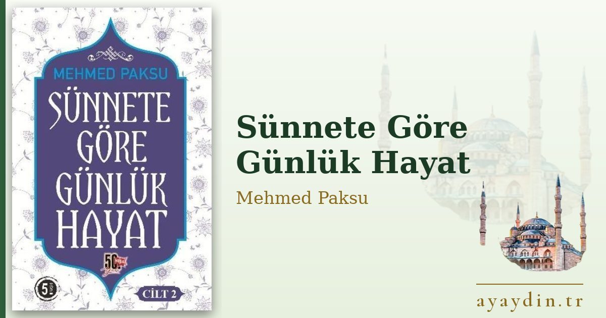 Sünnete Göre Günlük Hayat - Mehmed Paksu kitap alıntıları ve sözleri