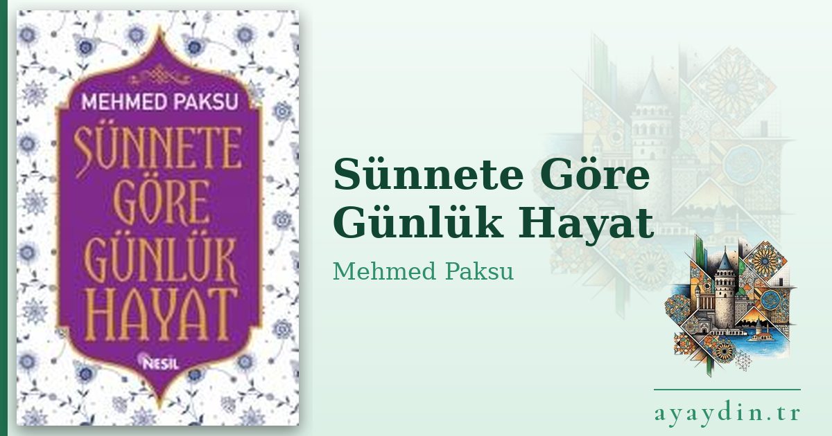 Sünnete Göre Günlük Hayat - Mehmed Paksu kitap alıntıları ve sözleri