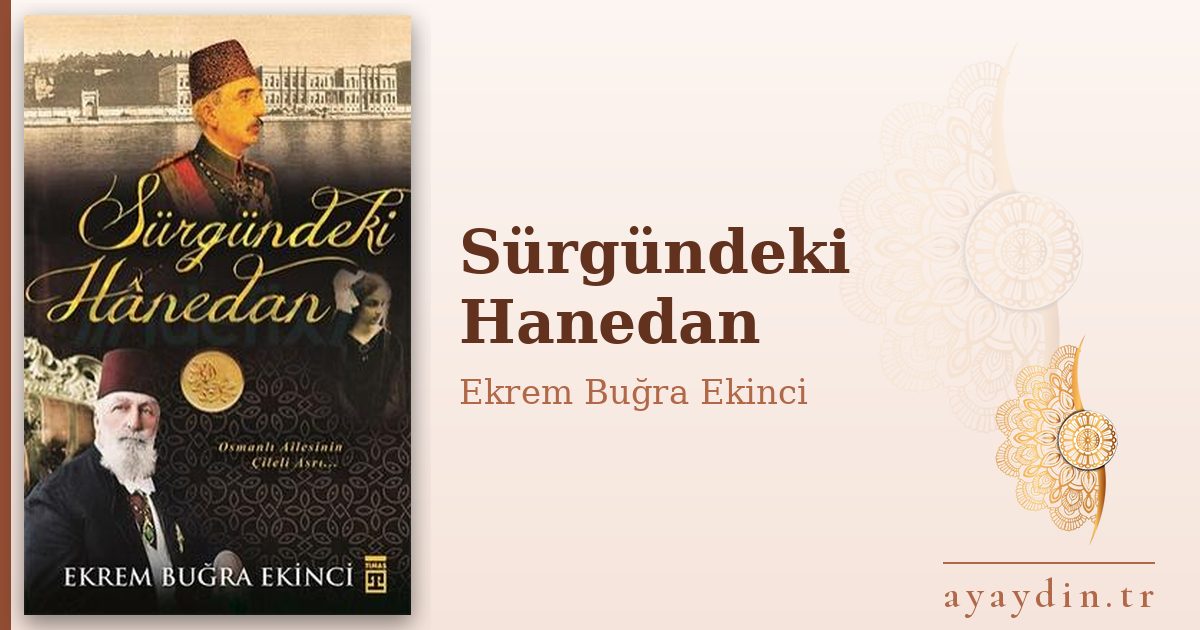 Sürgündeki Hanedan - Ekrem Buğra Ekinci kitap alıntıları ve sözleri