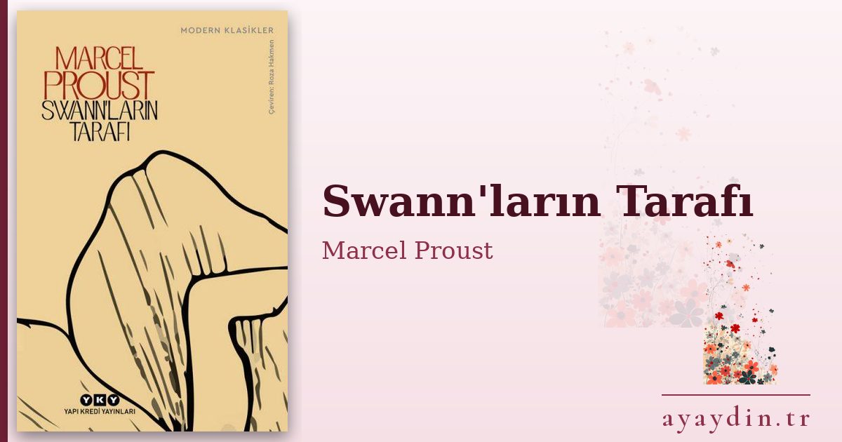Swann'ların Tarafı - Marcel Proust kitap alıntıları ve sözleri