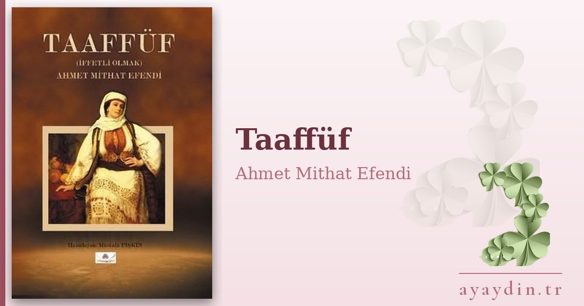 Taaffüf - Ahmet Mithat Efendi kitap alıntıları ve sözleri
