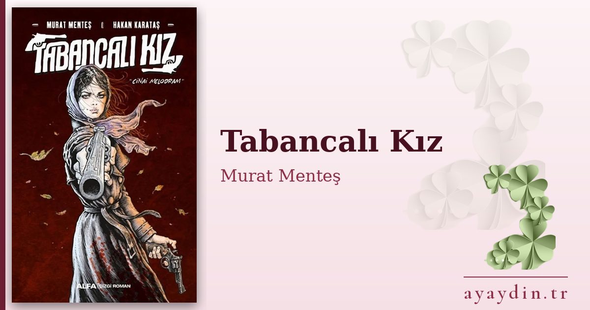 Tabancalı Kız - Murat Menteş kitap alıntıları ve sözleri