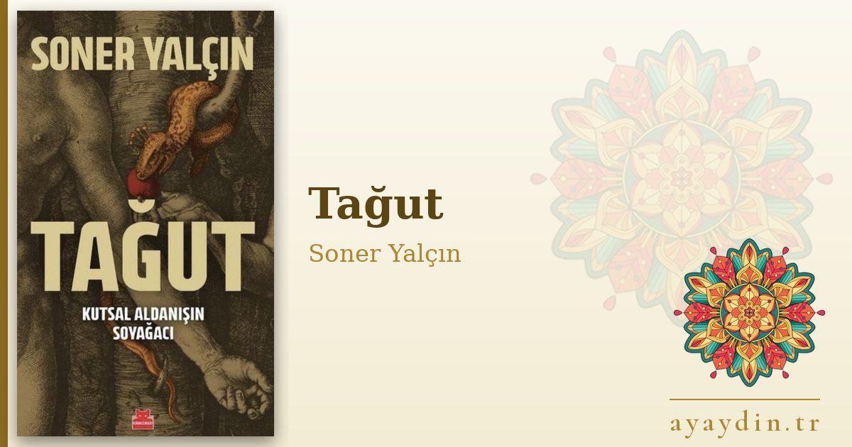 Tağut - Soner Yalçın kitap alıntıları ve sözleri