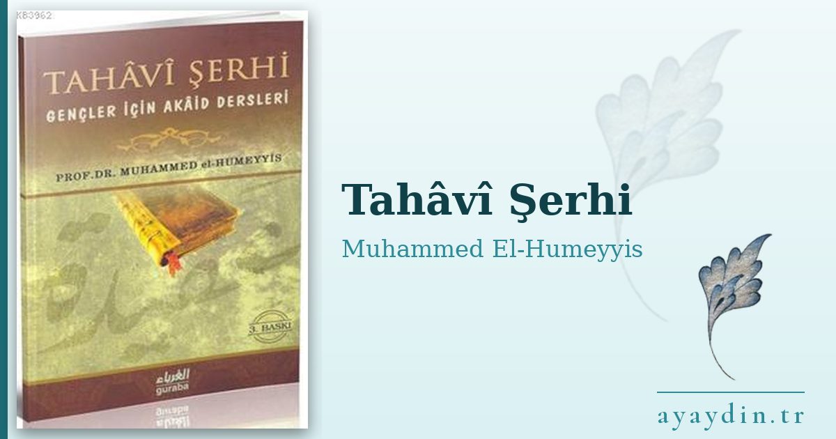 Tahâvî Şerhi - Muhammed El-Humeyyis kitap alıntıları ve sözleri