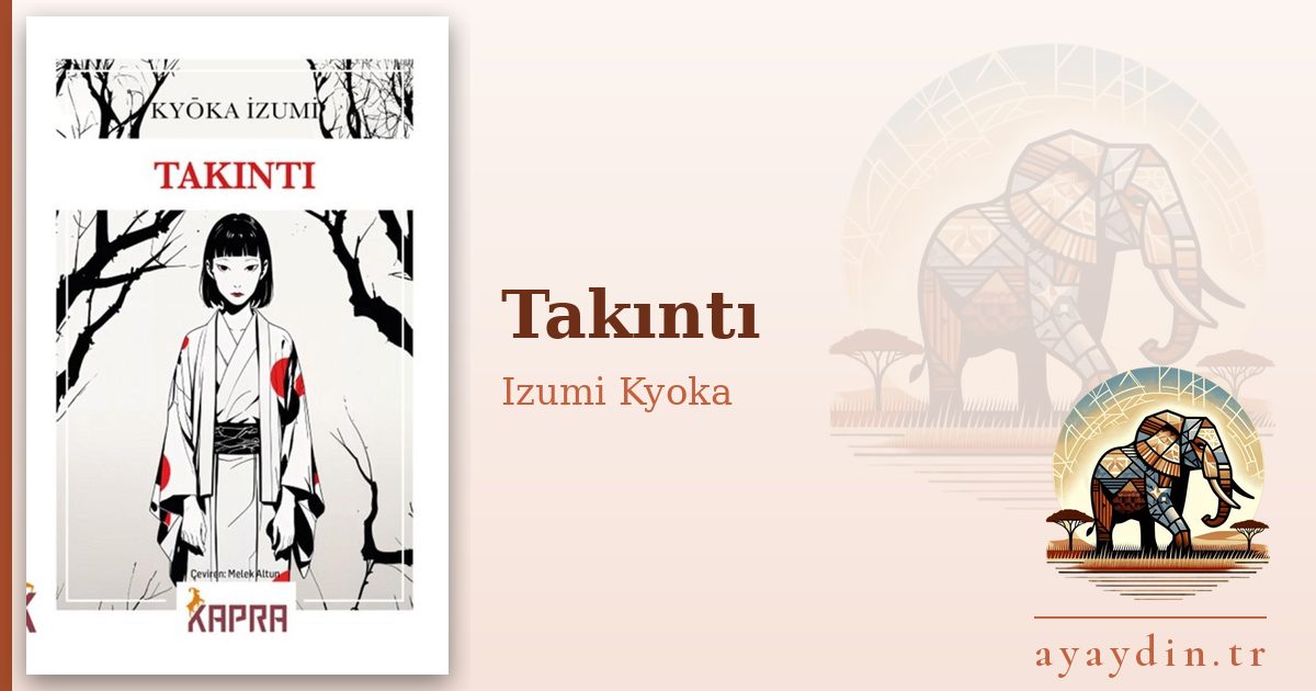 Takıntı - Izumi Kyoka kitap alıntıları ve sözleri