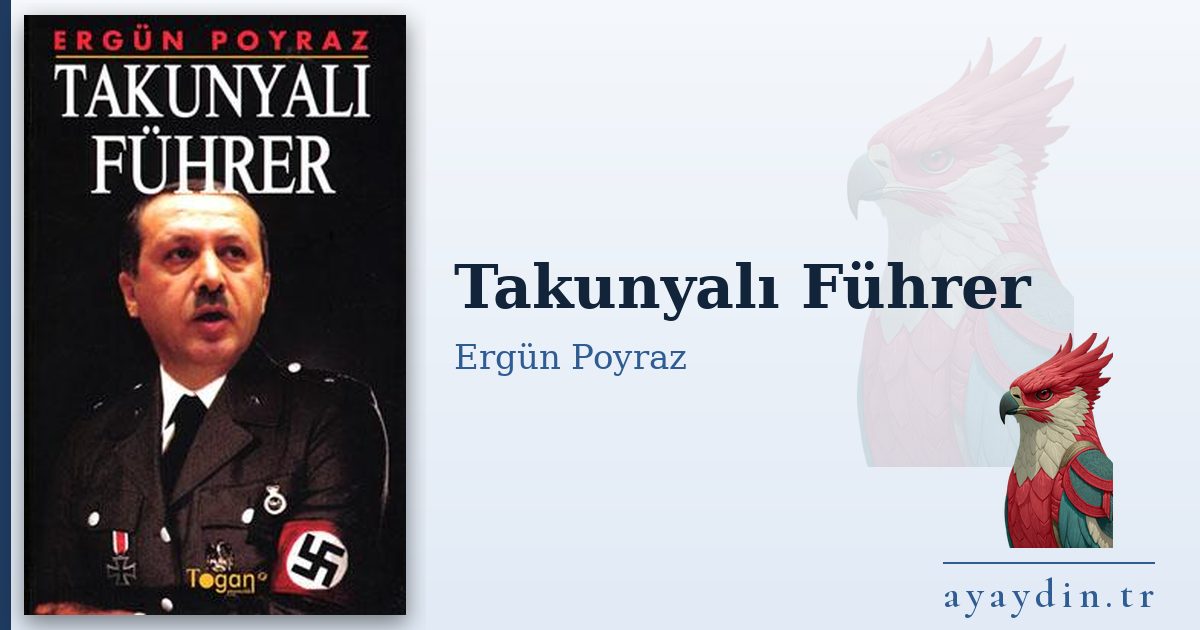 Takunyalı Führer - Ergün Poyraz kitap alıntıları ve sözleri