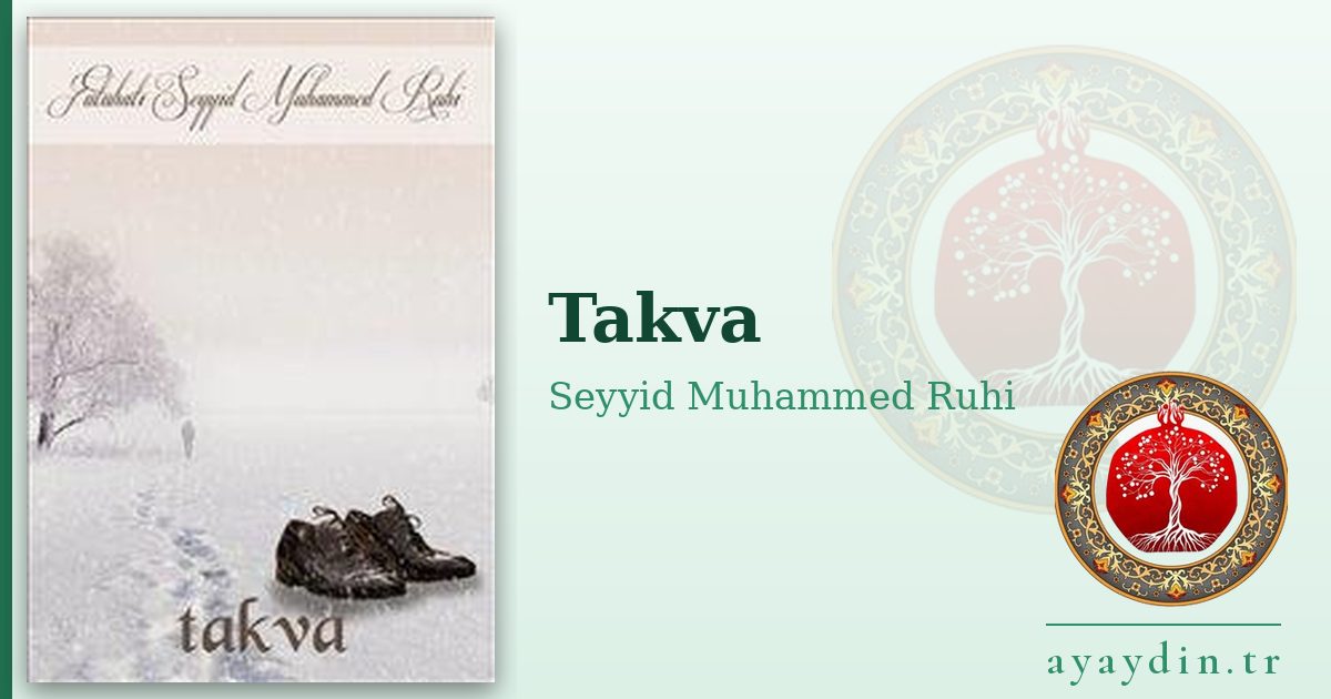 Takva - Seyyid Muhammed Ruhi kitap alıntıları ve sözleri