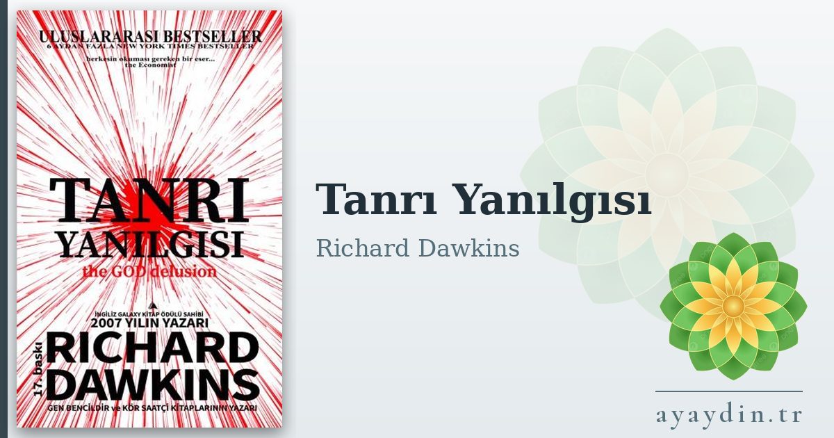 Tanrı Yanılgısı - Richard Dawkins kitap alıntıları ve sözleri