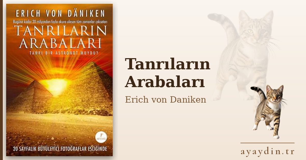 Tanrıların Arabaları - Erich von Daniken kitap alıntıları ve sözleri