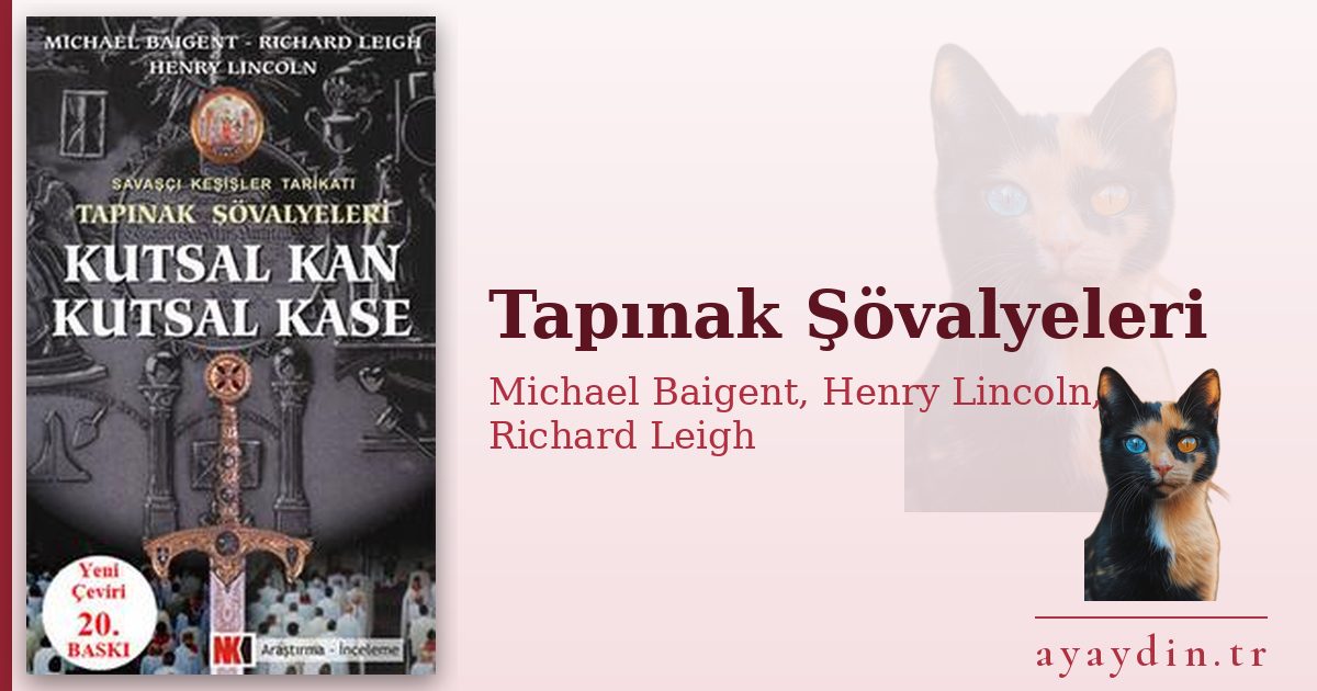 Tapınak Şövalyeleri - Michael Baigent, Henry Lincoln, Richard Leigh kitap alıntıları ve sözleri