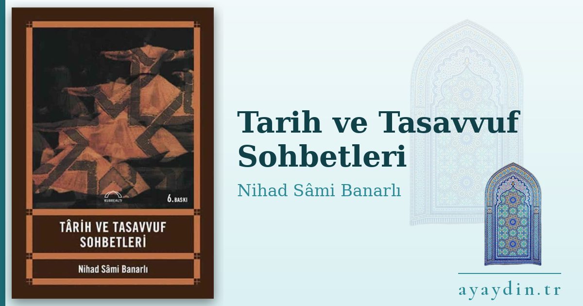 Tarih ve Tasavvuf Sohbetleri - Nihad Sâmi Banarlı kitap alıntıları ve sözleri