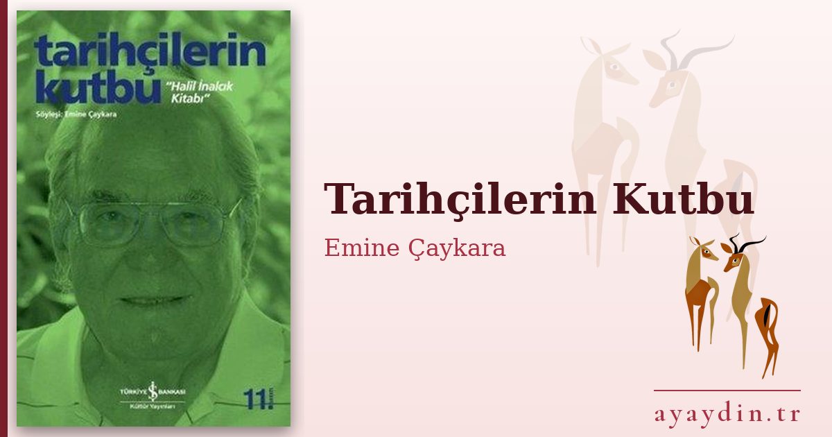 Tarihçilerin Kutbu - Emine Çaykara kitap alıntıları ve sözleri
