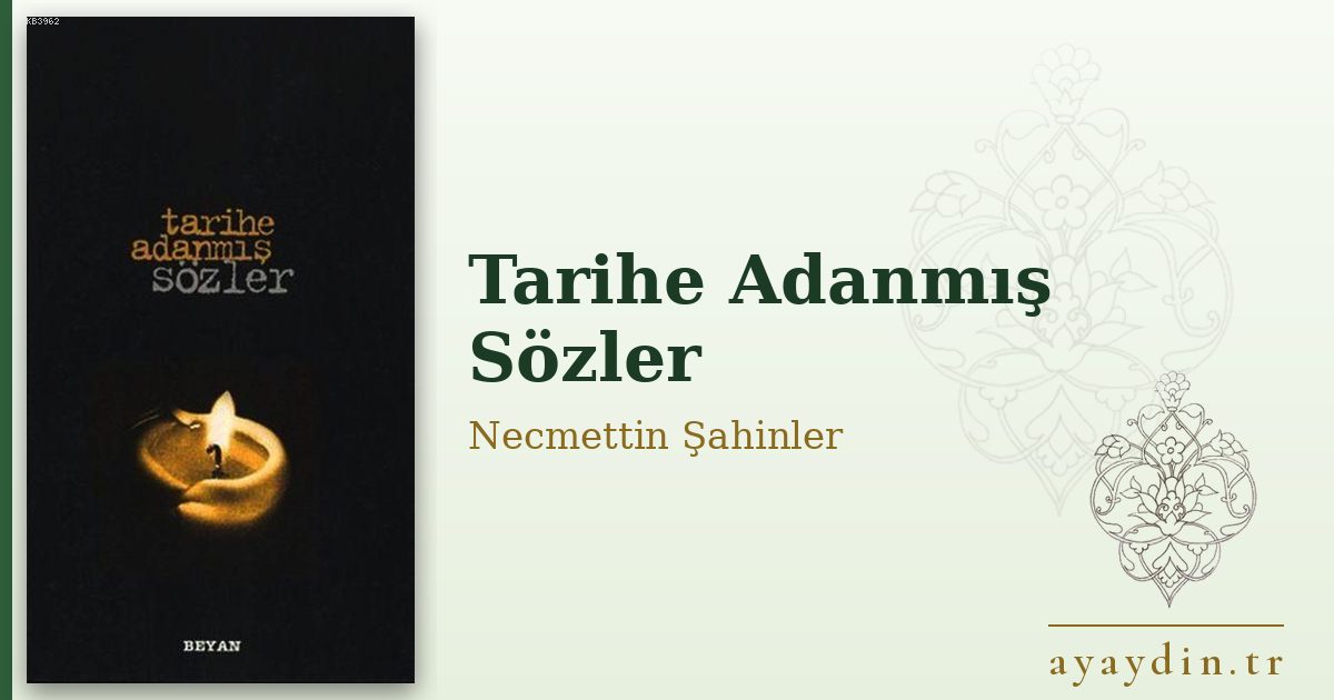 Tarihe Adanmış Sözler - Necmettin Şahinler kitap alıntıları ve sözleri