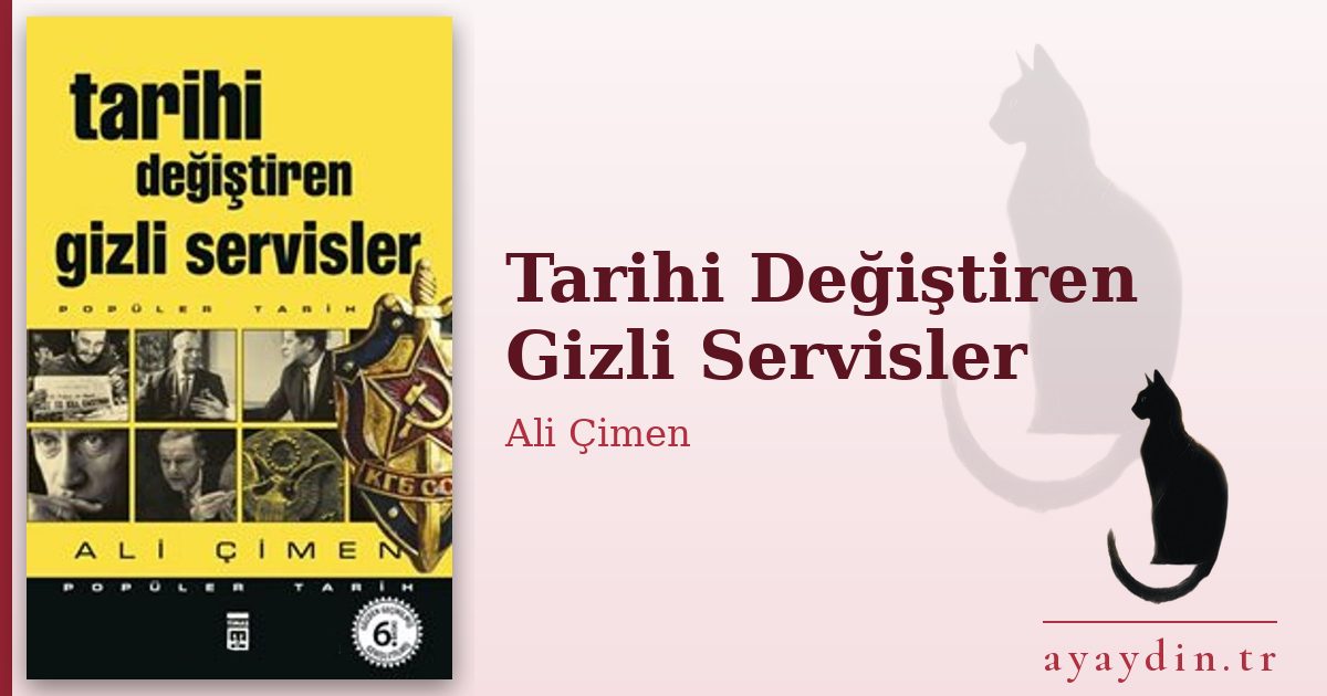 Tarihi Değiştiren Gizli Servisler - Ali Çimen kitap alıntıları ve sözleri