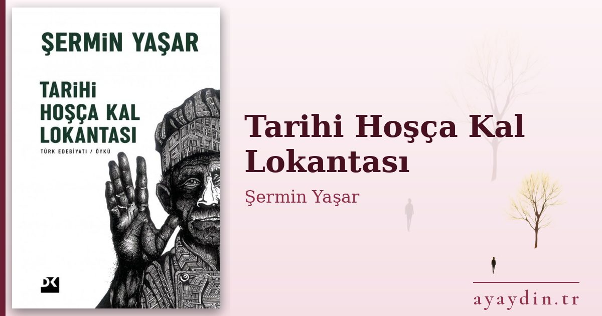 Tarihi Hoşça Kal Lokantası - Şermin Yaşar kitap alıntıları ve sözleri