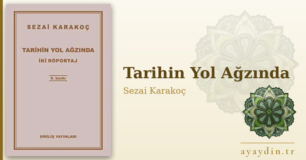 Tarihin Yol Ağzında - Sezai Karakoç kitap alıntıları ve sözleri