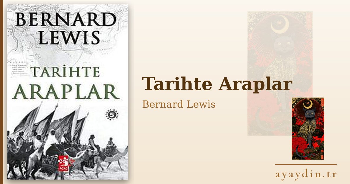 Tarihte Araplar - Bernard Lewis kitap alıntıları ve sözleri