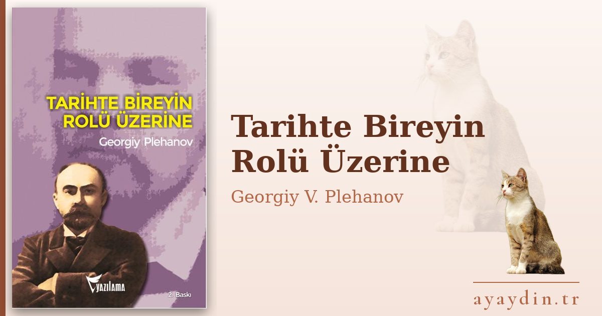 Tarihte Bireyin Rolü Üzerine - Georgiy V. Plehanov kitap alıntıları ve sözleri