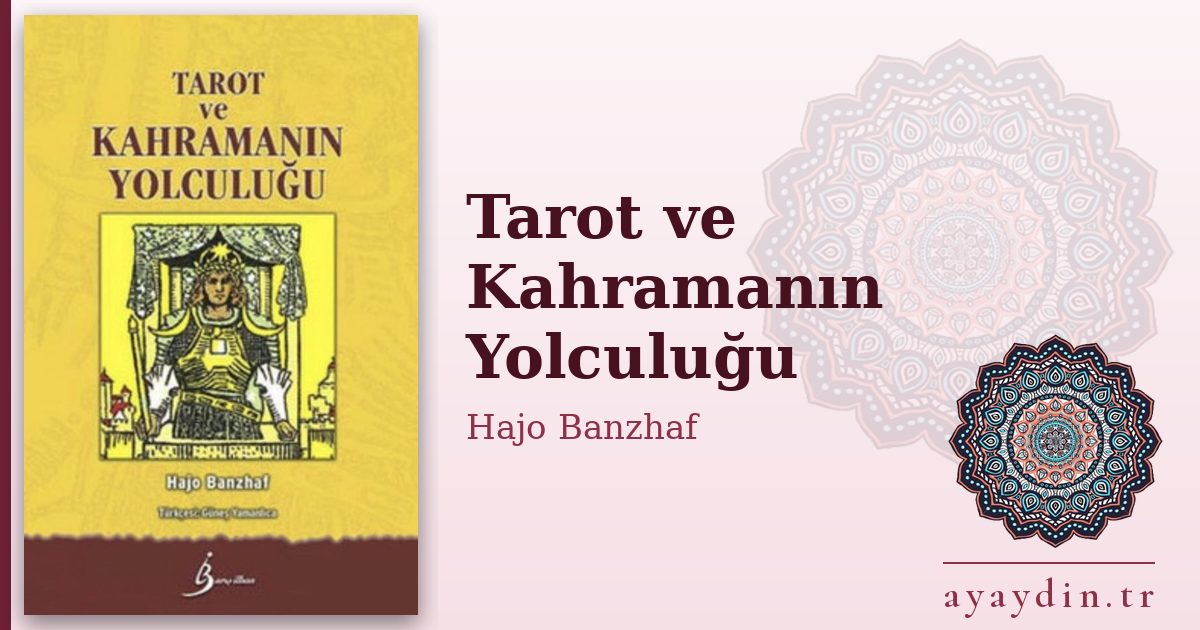 Tarot ve Kahramanın Yolculuğu - Hajo Banzhaf kitap alıntıları ve sözleri