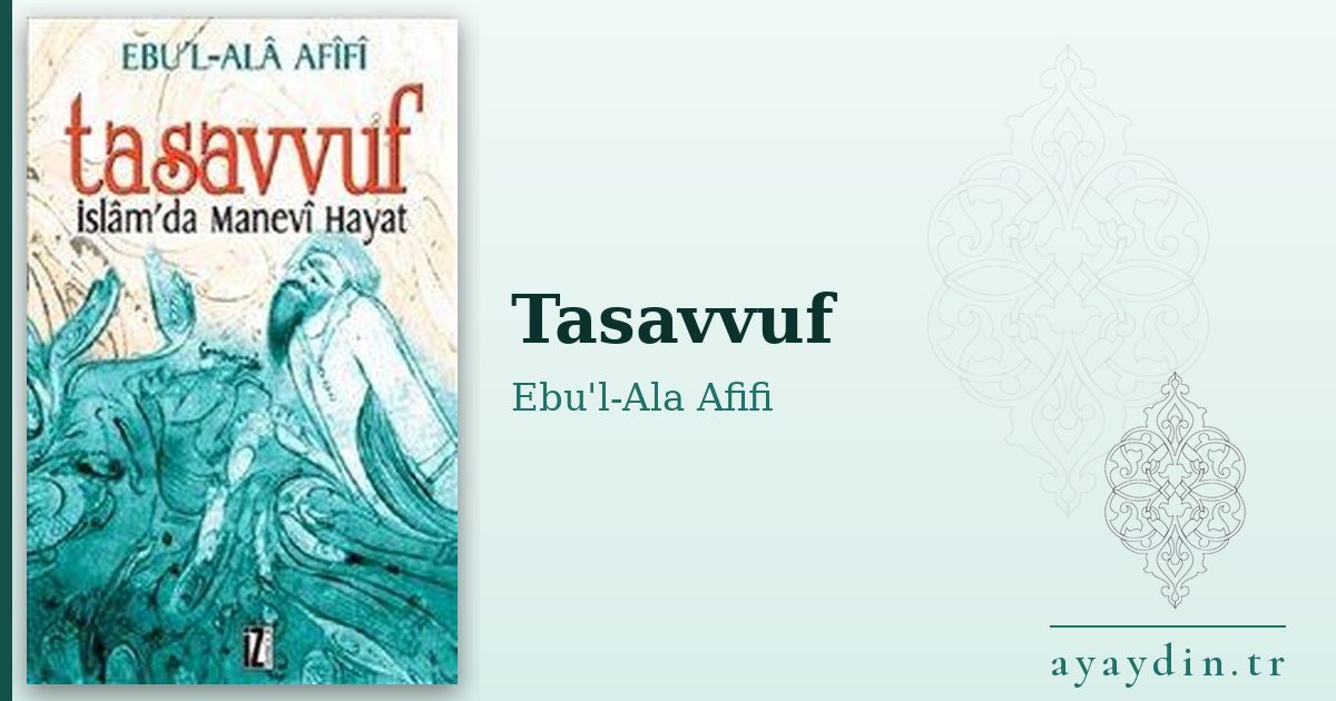 Tasavvuf - Ebu'l-Ala Afifi kitap alıntıları ve sözleri