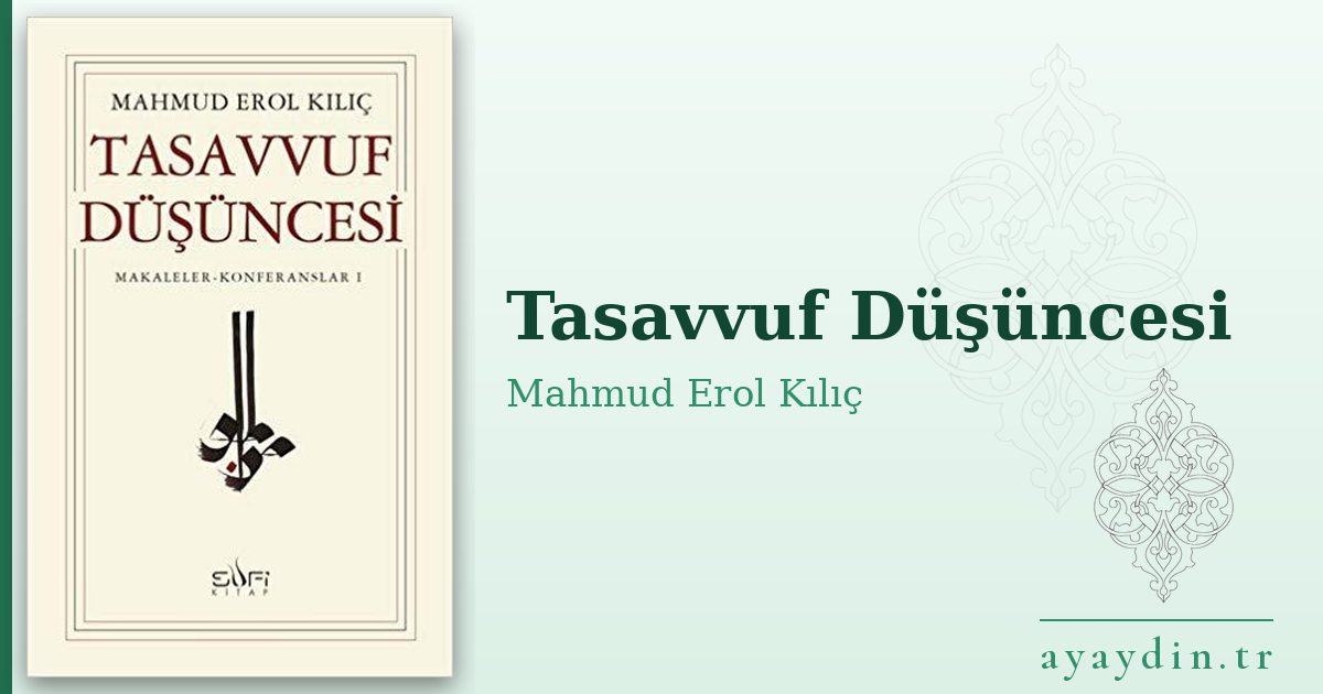 Tasavvuf Düşüncesi - Mahmud Erol Kılıç kitap alıntıları ve sözleri