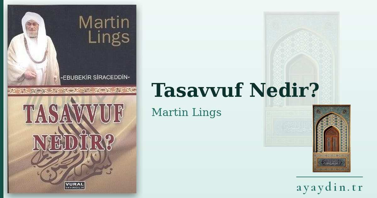 Tasavvuf Nedir? - Martin Lings kitap alıntıları ve sözleri