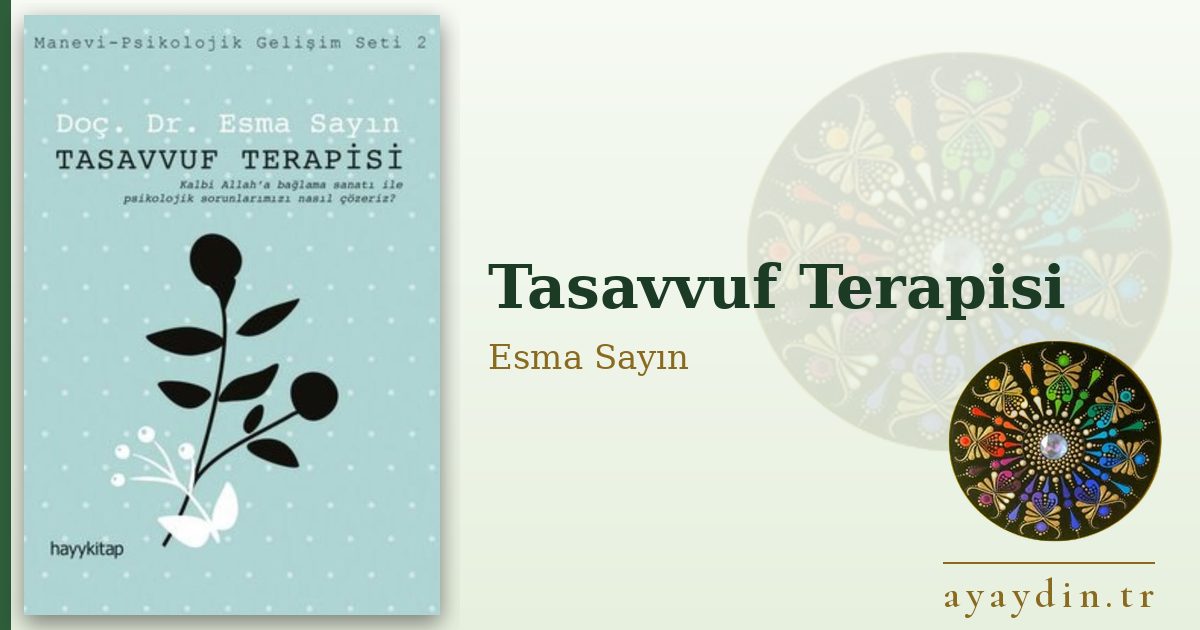 Tasavvuf Terapisi - Esma Sayın kitap alıntıları ve sözleri