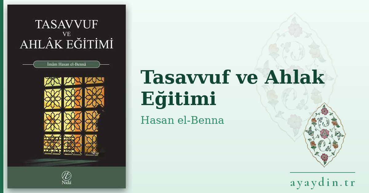 Tasavvuf ve Ahlak Eğitimi - Hasan el-Benna kitap alıntıları ve sözleri