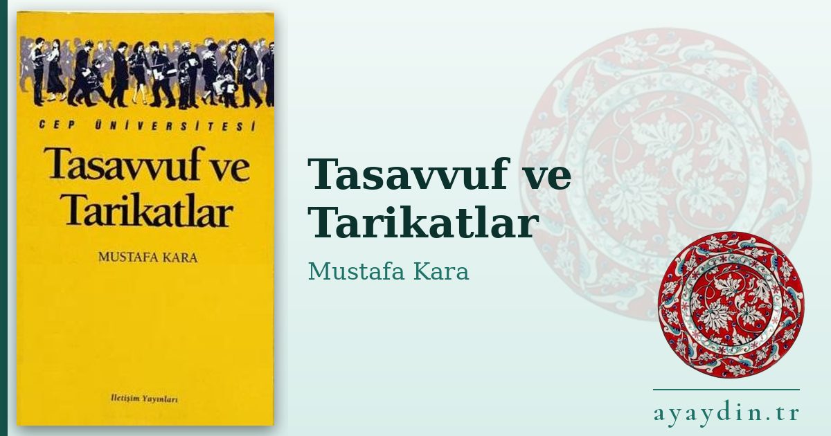 Tasavvuf ve Tarikatlar - Mustafa Kara kitap alıntıları ve sözleri
