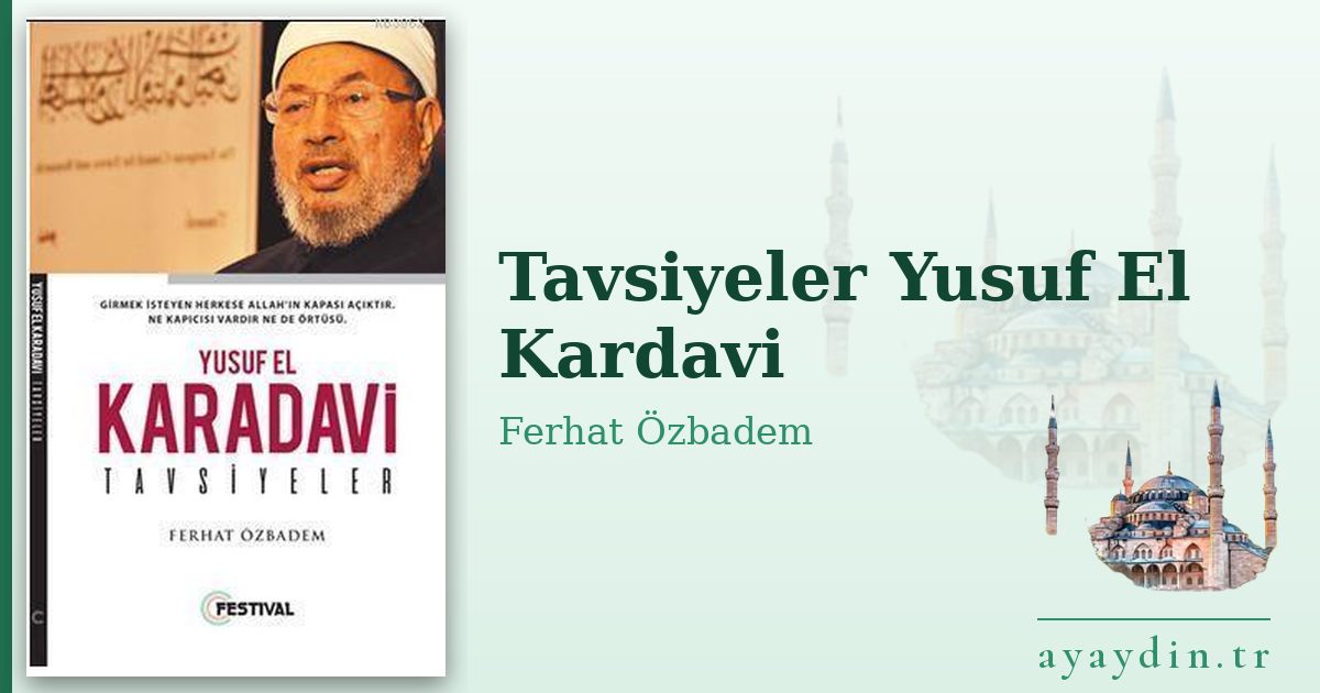 Tavsiyeler Yusuf El Kardavi - Ferhat Özbadem kitap alıntıları ve sözleri