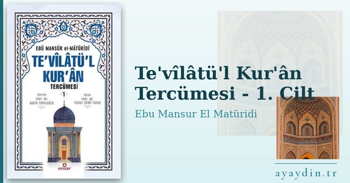 Te'vîlâtü'l Kur'ân Tercümesi - 1. Cilt - Ebu Mansur El Matüridi kitap alıntıları ve sözleri