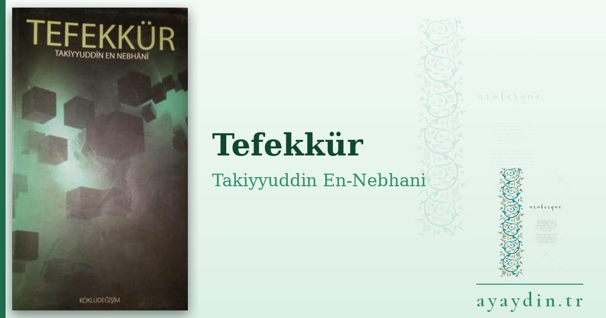 Tefekkür - Takiyyuddin En-Nebhani kitap alıntıları ve sözleri