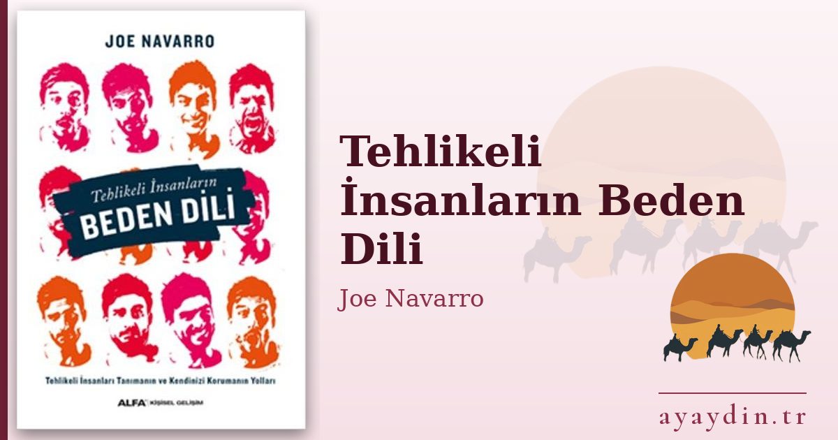 Tehlikeli İnsanların Beden Dili - Joe Navarro kitap alıntıları ve sözleri
