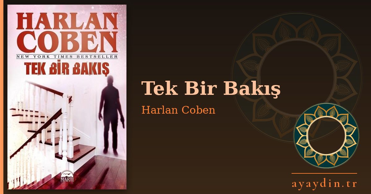 Tek Bir Bakış - Harlan Coben kitap alıntıları ve sözleri