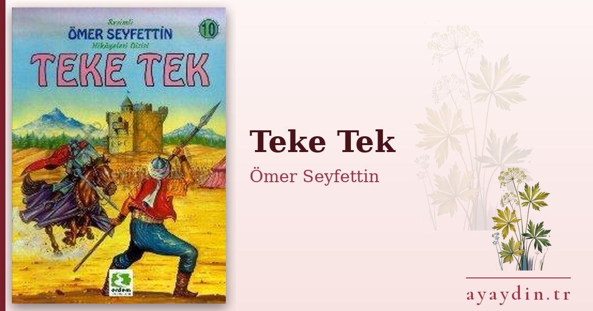 Teke Tek - Ömer Seyfettin kitap alıntıları ve sözleri
