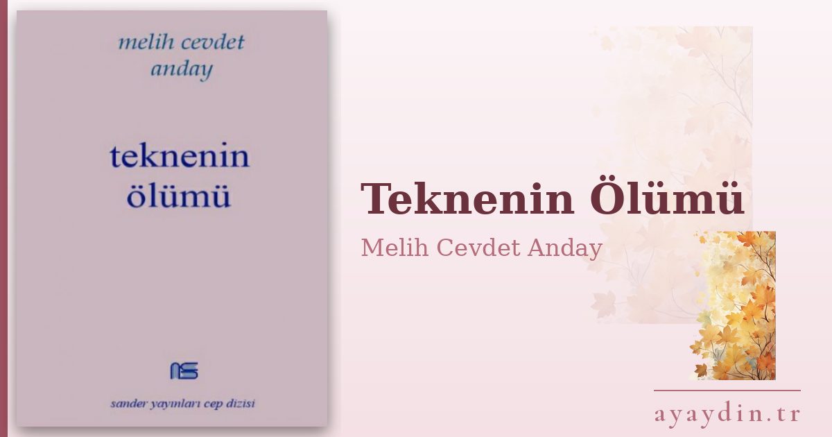Teknenin Ölümü - Melih Cevdet Anday kitap alıntıları ve sözleri