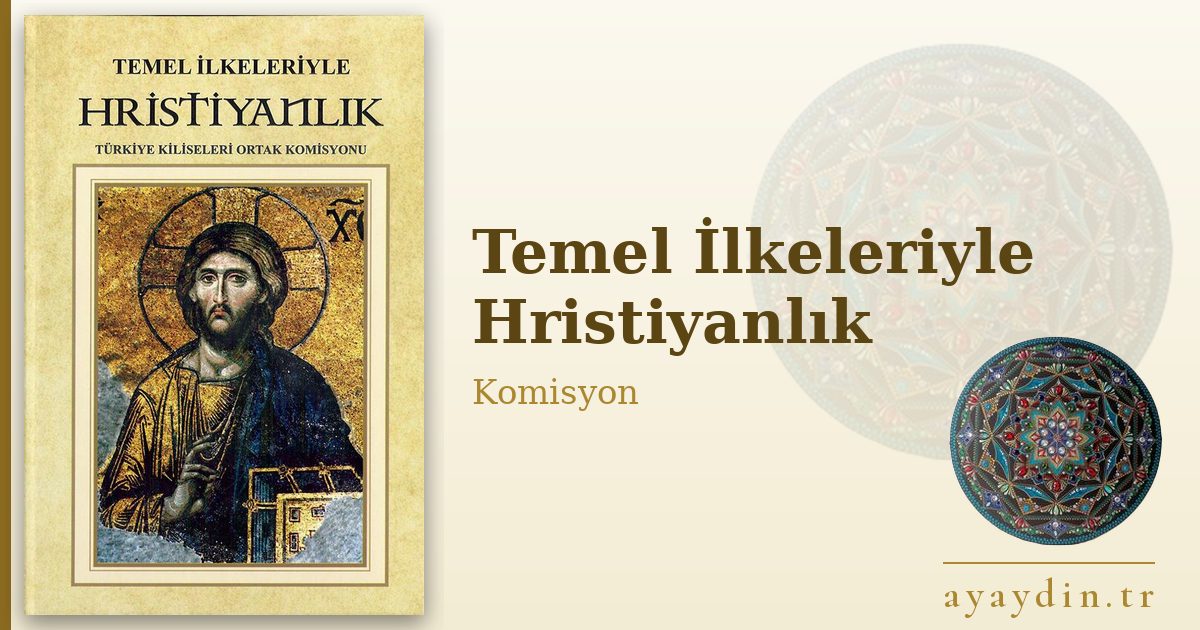 Temel İlkeleriyle Hristiyanlık - Komisyon kitap alıntıları ve sözleri