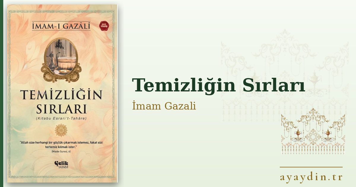 Temizliğin Sırları - İmam Gazali kitap alıntıları ve sözleri