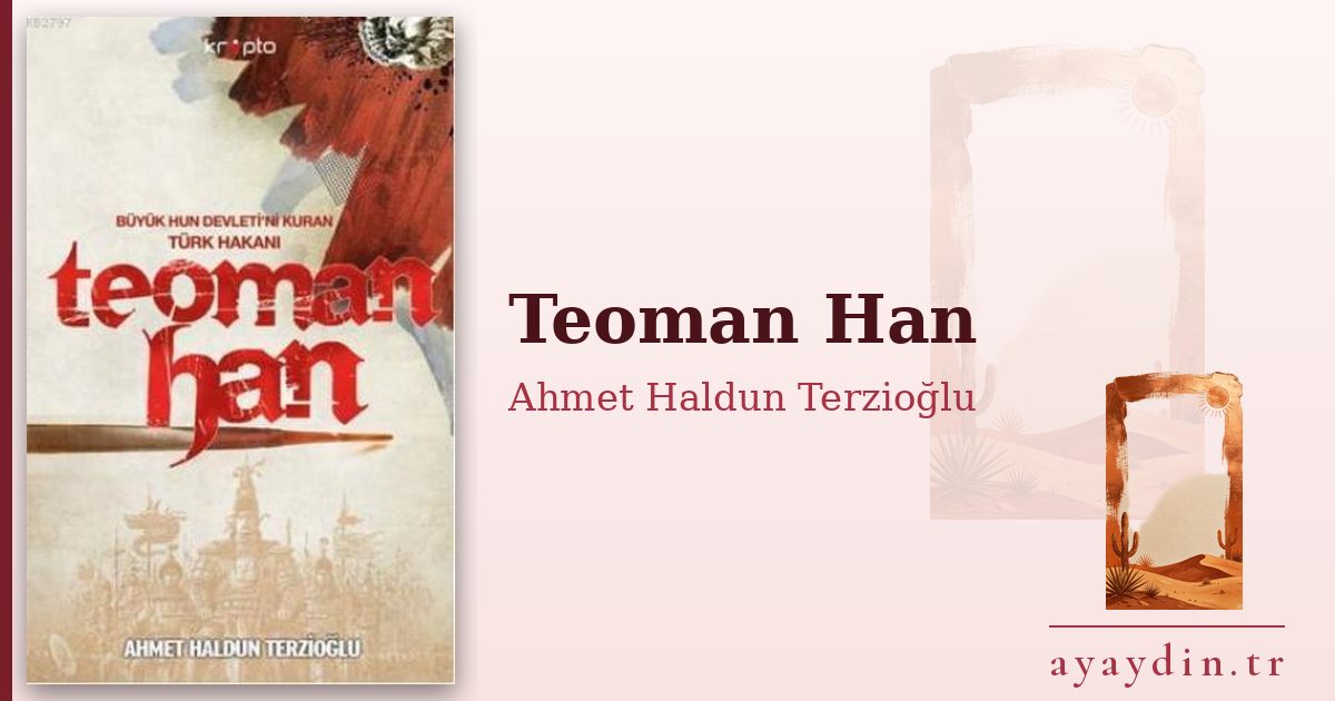 Teoman Han - Ahmet Haldun Terzioğlu kitap alıntıları ve sözleri